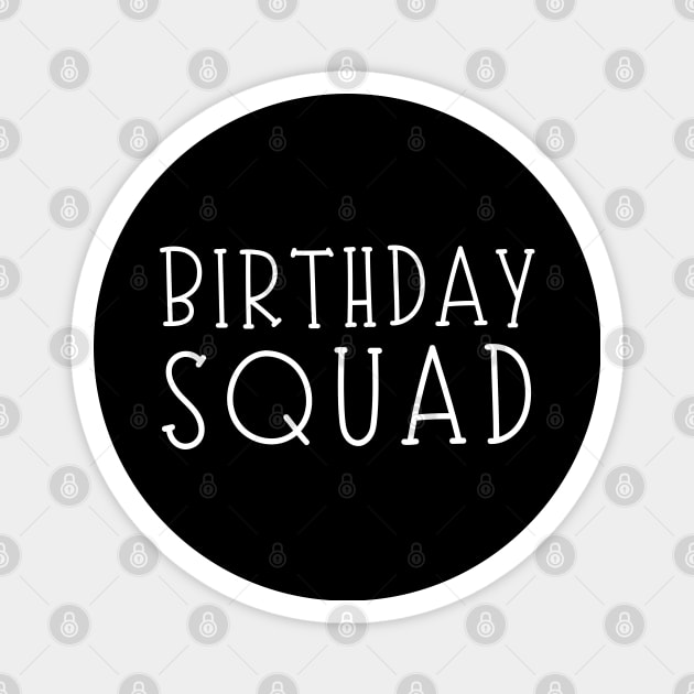 Birthday Squad Magnet by HobbyAndArt